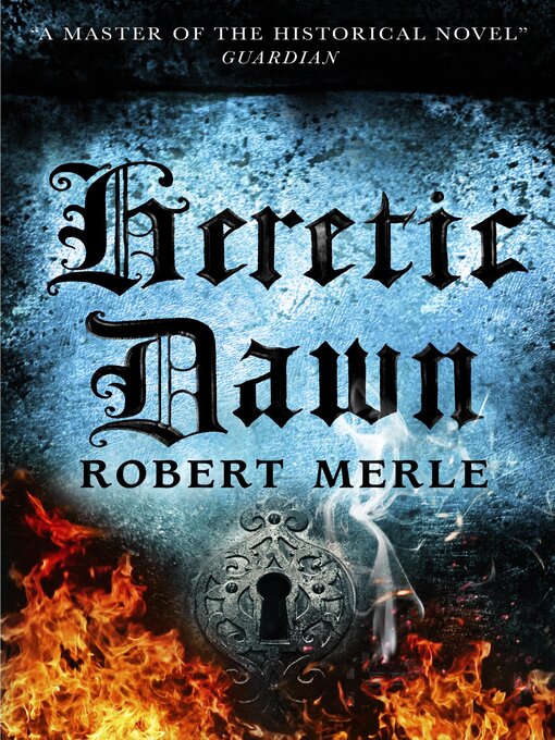 Title details for Heretic Dawn by Robert Merle - Available